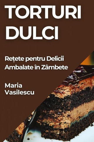 Torturi Dulci