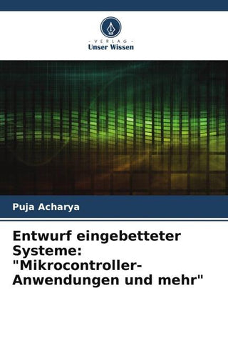 Entwurf eingebetteter Systeme: "Mikrocontroller-Anwendungen und mehr"