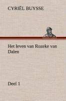 Het leven van Rozeke van Dalen, deel 1