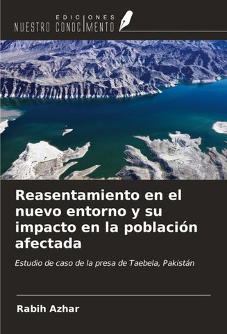 Reasentamiento en el nuevo entorno y su impacto en la población afectada
