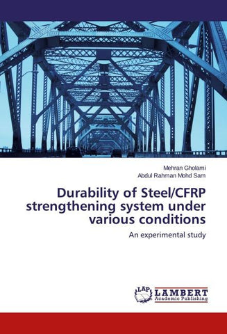 Durability of Steel/CFRP strengthening system under various conditions