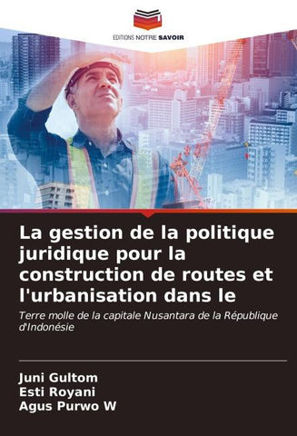 La gestion de la politique juridique pour la construction de routes et l'urbanisation dans le