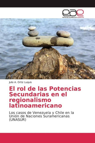 El rol de las Potencias Secundarias en el regionalismo latinoamericano