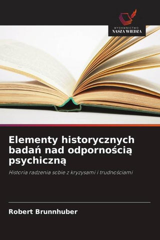 Elementy historycznych bada¿ nad odporno¿ci¿ psychiczn¿