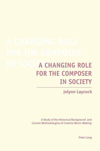 A Changing Role for the Composer in Society