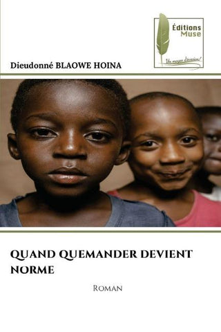 QUAND QUEMANDER DEVIENT NORME