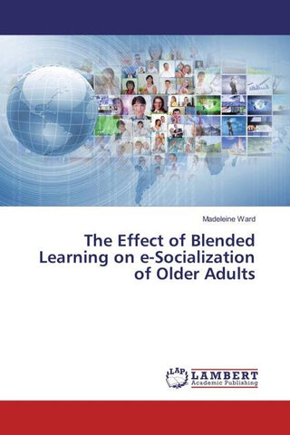 The Effect of Blended Learning on e-Socialization of Older Adults