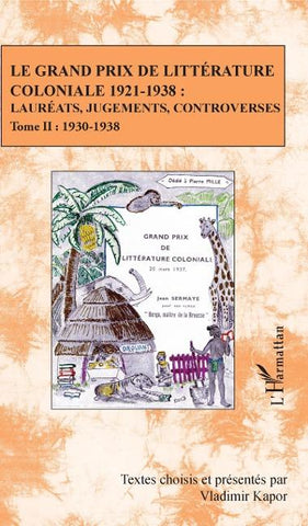 Le Grand Prix de littérature coloniale 1921-1938 :