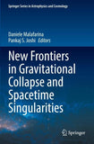 New Frontiers in Gravitational Collapse and Spacetime Singularities