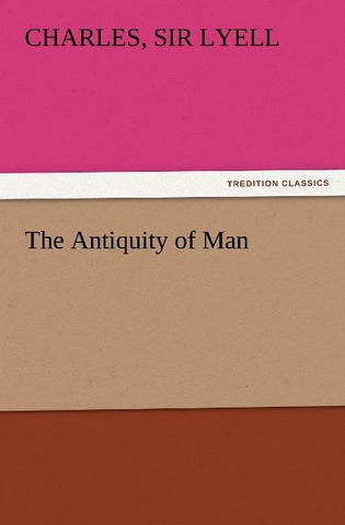 The Antiquity of Man