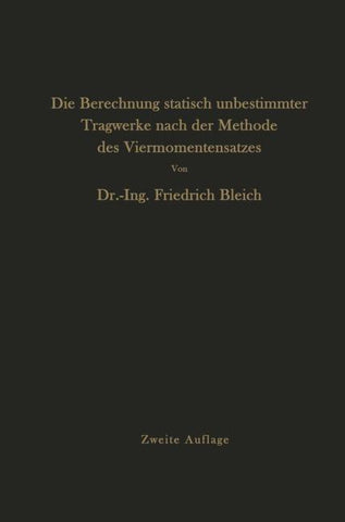 Die Berechnung statisch unbestimmter Tragwerke nach der Methode des Viermomentensatzes