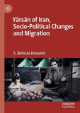 Yārsān of Iran, Socio-Political Changes and Migration