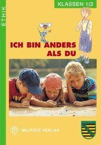Ethik Grundschule / Ich bin anders als Du - Landesausgabe Sachsen