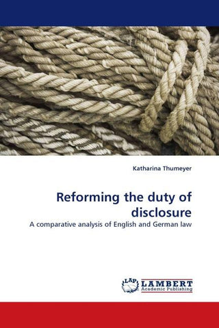 Reforming the duty of disclosure