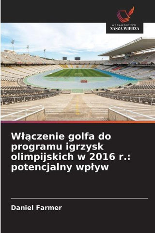 W¿¿czenie golfa do programu igrzysk olimpijskich w 2016 r.: potencjalny wp¿yw