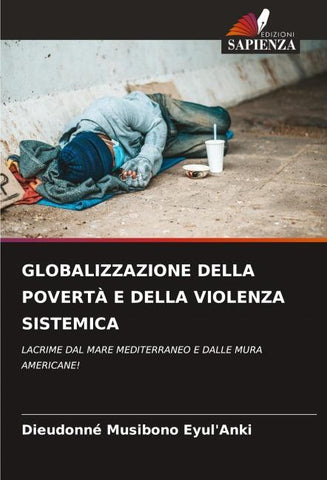 GLOBALIZZAZIONE DELLA POVERTÀ E DELLA VIOLENZA SISTEMICA