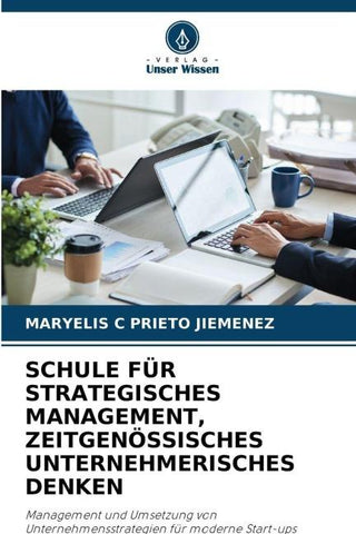 SCHULE FÜR STRATEGISCHES MANAGEMENT, ZEITGENÖSSISCHES UNTERNEHMERISCHES DENKEN