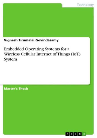 Embedded Operating Systems for a Wireless Cellular Internet of Things (IoT) System