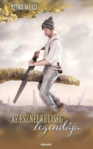 Az észnélküliség legendája