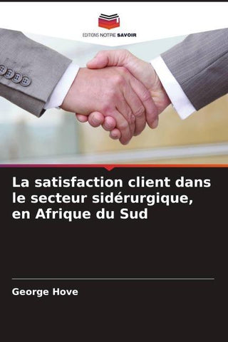 La satisfaction client dans le secteur sidérurgique, en Afrique du Sud