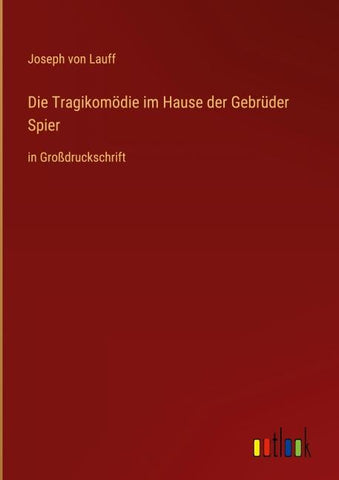 Die Tragikomödie im Hause der Gebrüder Spier