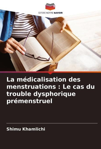 La médicalisation des menstruations : Le cas du trouble dysphorique prémenstruel