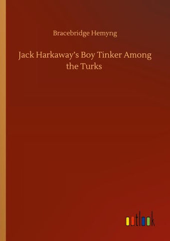 Jack Harkaway's Boy Tinker Among the Turks