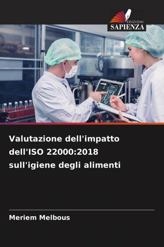 Valutazione dell'impatto dell'ISO 22000:2018 sull'igiene degli alimenti