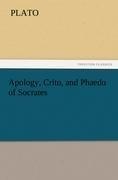 Apology, Crito, and Phaedo of Socrates