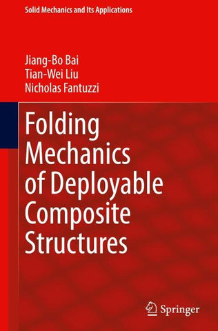 Folding Mechanics of Deployable Composite Structures
