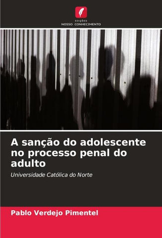 A sanção do adolescente no processo penal do adulto