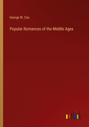 Popular Romances of the Middle Ages