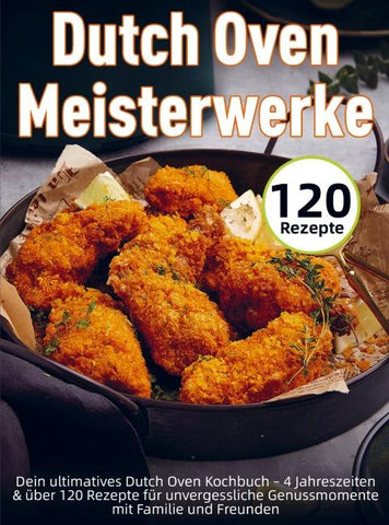 Dutch Oven Meisterwerke