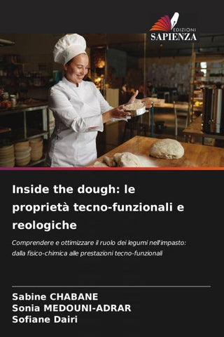 Inside the dough: le proprietà tecno-funzionali e reologiche