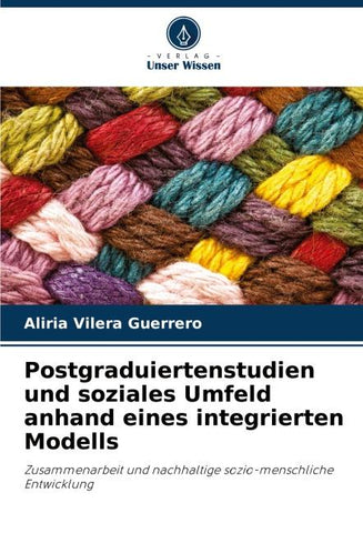 Postgraduiertenstudien und soziales Umfeld anhand eines integrierten Modells