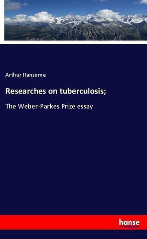 Researches on tuberculosis;