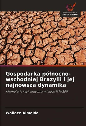 Gospodarka pó¿nocno-wschodniej Brazylii i jej najnowsza dynamika