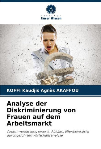 Analyse der Diskriminierung von Frauen auf dem Arbeitsmarkt