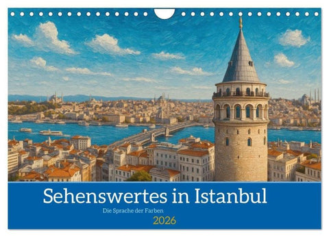 Sehenswertes in Istanbul - Die Sprache der Farben (Wandkalender 2026 DIN A4 quer), CALVENDO Monatskalender