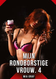 Mijn rondborstige vrouw. 4
