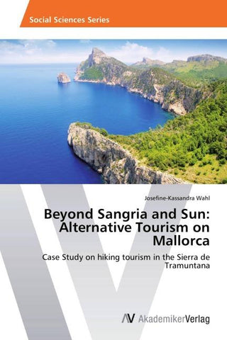 Beyond Sangria and Sun: Alternative Tourism on Mallorca