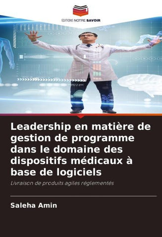 Leadership en matière de gestion de programme dans le domaine des dispositifs médicaux à base de logiciels