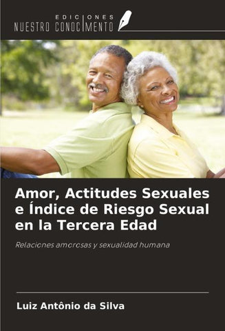 Amor, Actitudes Sexuales e Índice de Riesgo Sexual en la Tercera Edad