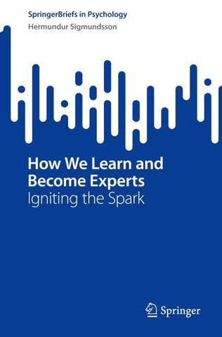 How We Learn and Become Experts