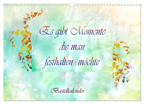 Es gibt Momente die man festhalten möchte (Wandkalender 2026 DIN A3 quer), CALVENDO Monatskalender