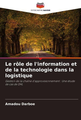 Le rôle de l'information et de la technologie dans la logistique