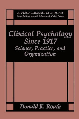 Clinical Psychology Since 1917