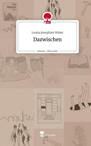Dazwischen. Life is a Story - story.one