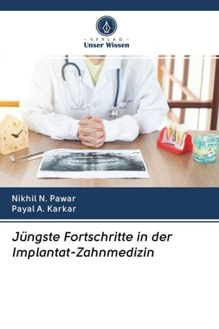 Jüngste Fortschritte in der Implantat-Zahnmedizin