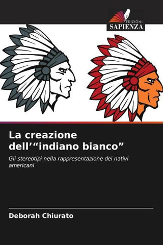 La creazione dell'"indiano bianco"